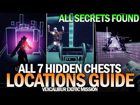 All 7 Vexcalibur Secret Chests Complete Guide - All Mission Secrets & Triumphs [Destiny 2]