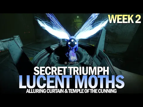 All Lucent Moth Locations Guide - Week 2 (Alluring Curtain & Temple of the Cunning) [Destiny 2]