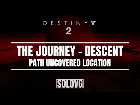 DESTINY 2 - The Journey - Descent - Path Uncovered Location
